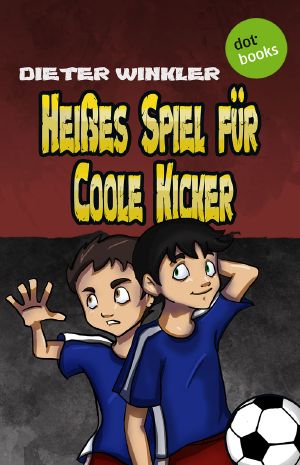 [Coole Kicker 06] • Heißes Spiel für Coole Kicker